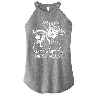 Make America Drink Again Donald Trump Cinco De Mayo Women's Perfect Tri Rocker Tank