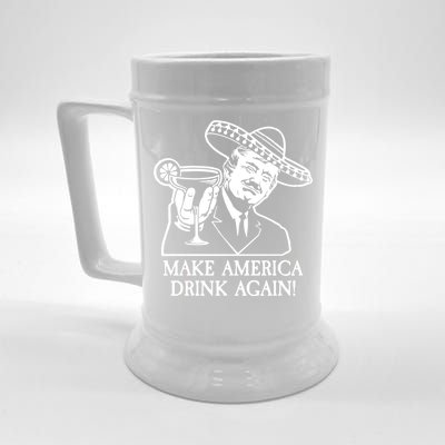 Make America Drink Again Donald Trump Cinco De Mayo Beer Stein