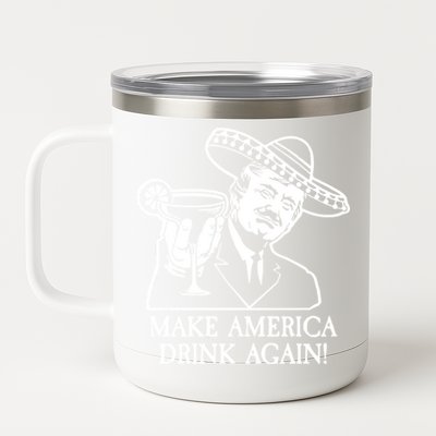 Make America Drink Again Donald Trump Cinco De Mayo 12 oz Stainless Steel Tumbler Cup