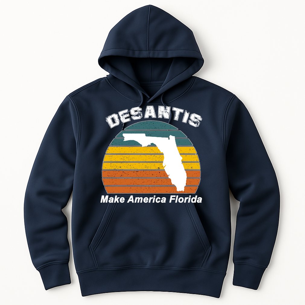 Make America Florida DeSantis 2024 Election Hoodie