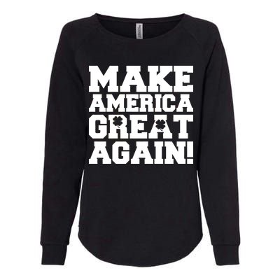 Make America Great Again! Donald Trump St. Patrick's Day Clover Shamrocks Womens California Wash Sweatshirt