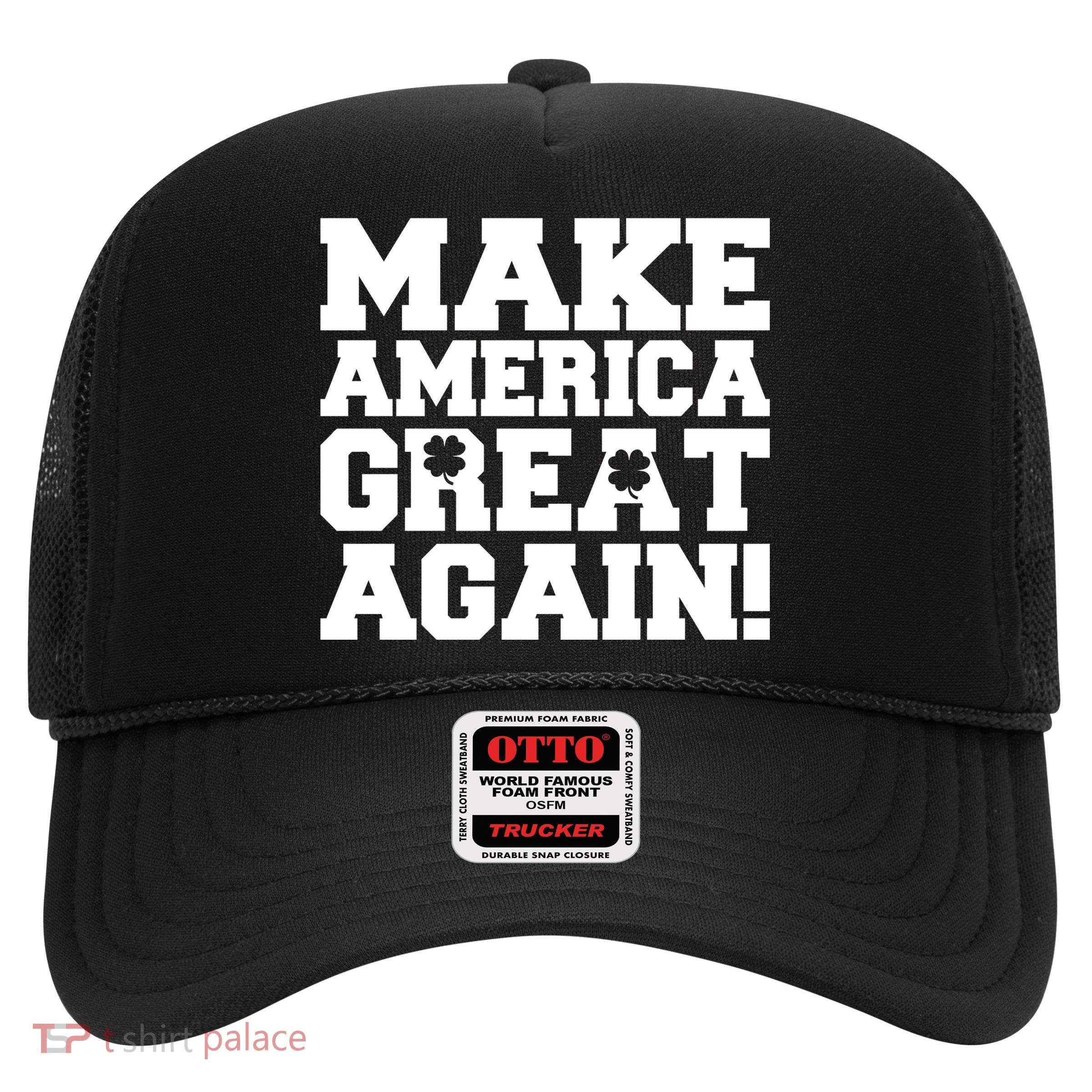 Make America Great Again! Donald Trump St. Patrick's Day Clover Shamrocks Trucker Hat
