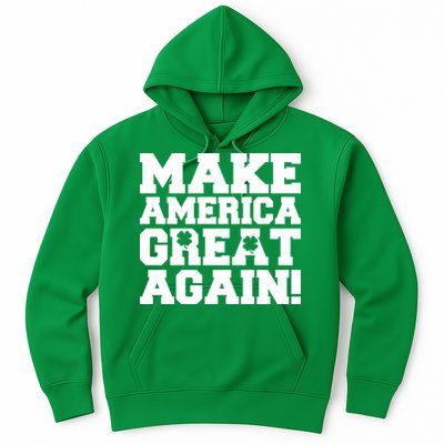 Make America Great Again! Donald Trump St. Patrick's Day Clover Shamrocks Hoodie