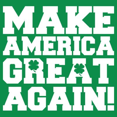 Make America Great Again! Donald Trump St. Patrick's Day Clover Shamrocks T-Shirt