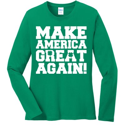 Make America Great Again! Donald Trump St. Patrick's Day Clover Shamrocks Ladies Long Sleeve Shirt