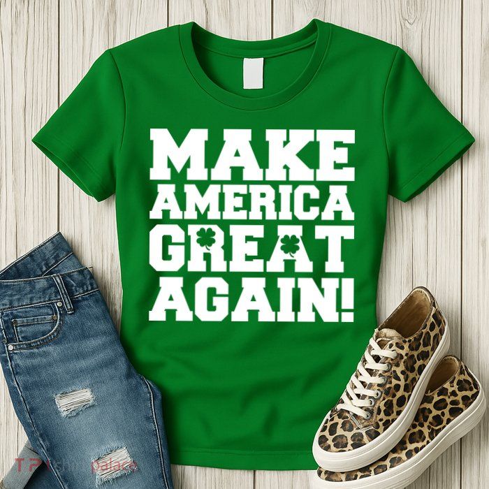 Make America Great Again! Donald Trump St. Patrick's Day Clover Shamrocks Womens T-Shirt