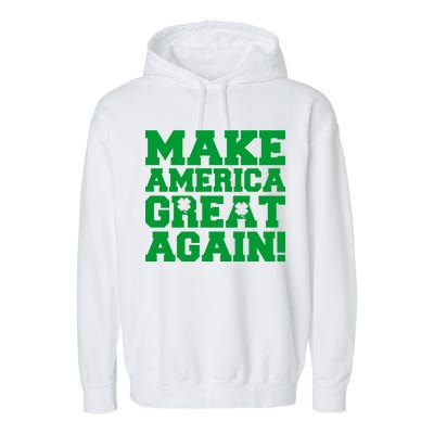 Make America Great Again! Donald Trump St. Patrick's Day Clover Shamrocks Garment-Dyed Fleece Hoodie