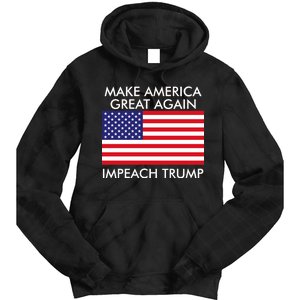 Make America Great Again Impeach Trump Anti Trump Tie Dye Hoodie