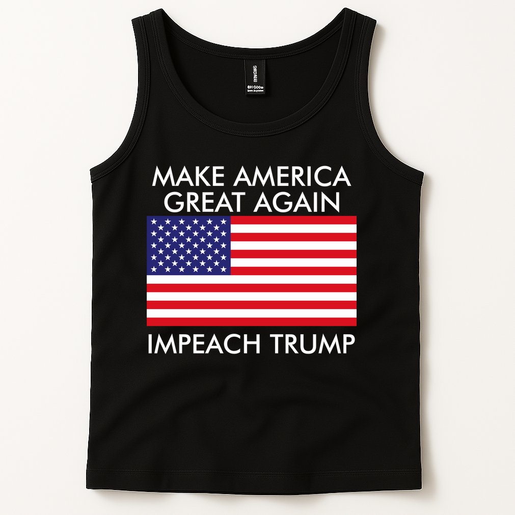 Make America Great Again Impeach Trump Anti Trump Tank Top