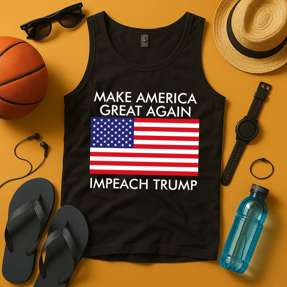 Make America Great Again Impeach Trump Anti Trump Tank Top