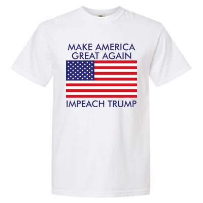 Make America Great Again Impeach Trump Anti Trump Garment-Dyed Heavyweight T-Shirt