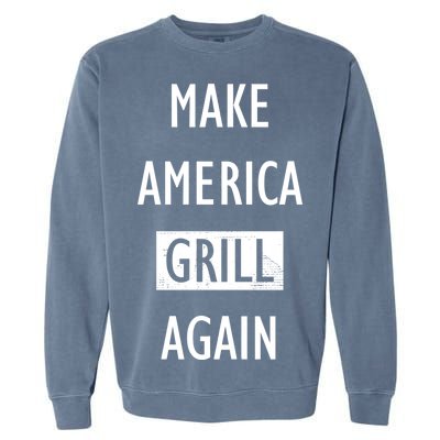 Make America Grill Again Garment-Dyed Sweatshirt