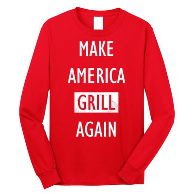 Make America Grill Again Long Sleeve Shirt
