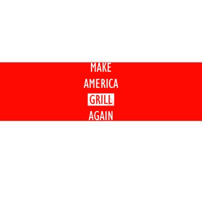 Make America Grill Again Bumper Sticker