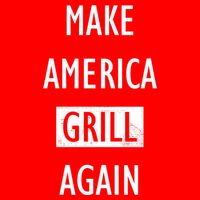 Make America Grill Again Poster