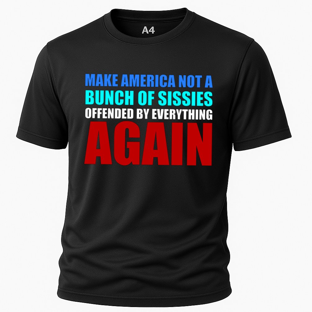 Make America Not A Bunch Of Sissies Performance Shirt