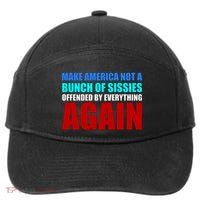 Make America Not A Bunch Of Sissies 7-Panel Snapback Hat