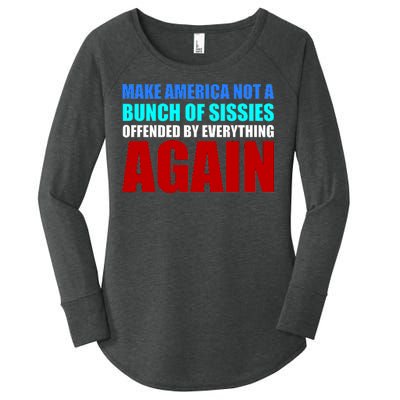 Make America Not A Bunch Of Sissies Women's Perfect Tri Tunic Long Sleeve Shirt