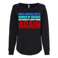 Make America Not A Bunch Of Sissies Womens California Wash Sweatshirt