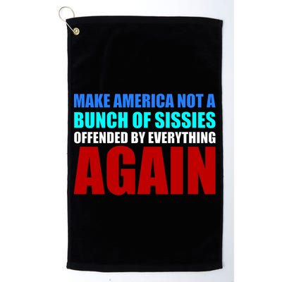 Make America Not A Bunch Of Sissies Golf Towel