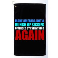 Make America Not A Bunch Of Sissies Golf Towel