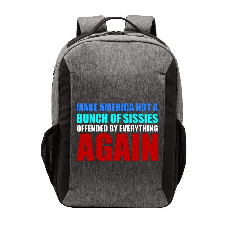Make America Not A Bunch Of Sissies Vector Backpack