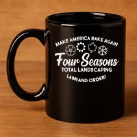 Make America Rake Again Four Seasons 11oz C Handle Ceramic Mug
