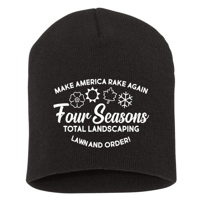 Make America Rake Again Four Seasons Short Acrylic Beanie