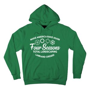 Make America Rake Again Four Seasons Hoodie