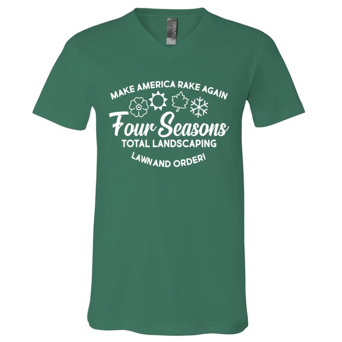 Make America Rake Again Four Seasons V-Neck T-Shirt