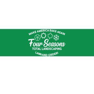 Make America Rake Again Four Seasons Bumper Sticker