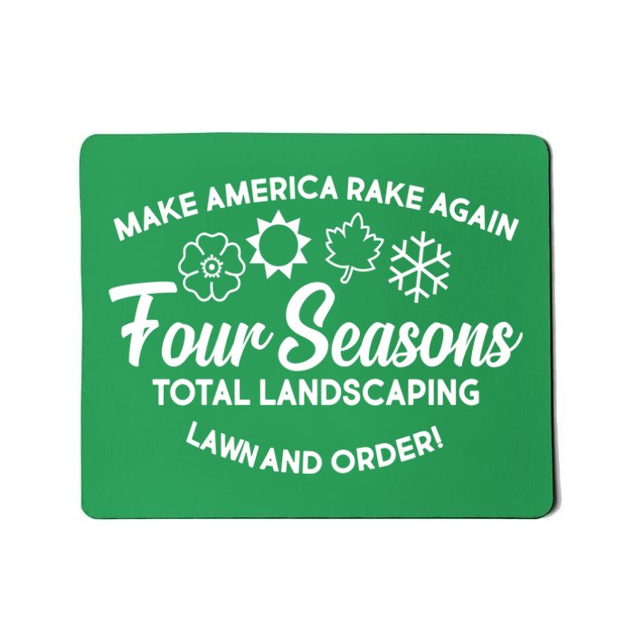 Make America Rake Again Four Seasons Mousepad