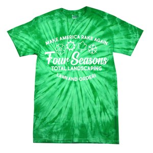 Make America Rake Again Four Seasons Tie-Dye T-Shirt