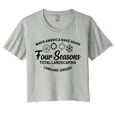 Make America Rake Again Four Seasons Women's Crop Top Tee