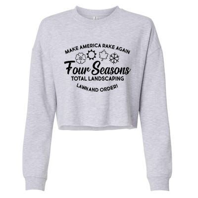 Make America Rake Again Four Seasons Cropped Pullover Crew