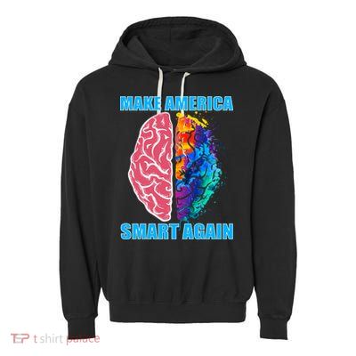 Make America Smart Again Garment-Dyed Fleece Hoodie