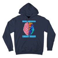 Make America Smart Again Hoodie