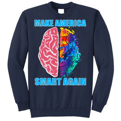 Make America Smart Again Sweatshirt