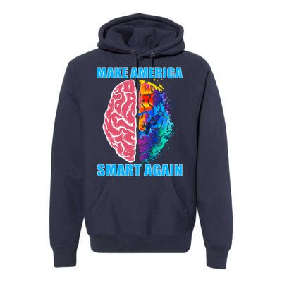 Make America Smart Again Premium Hoodie