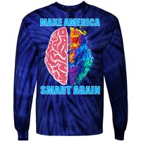 Make America Smart Again Tie-Dye Long Sleeve Shirt