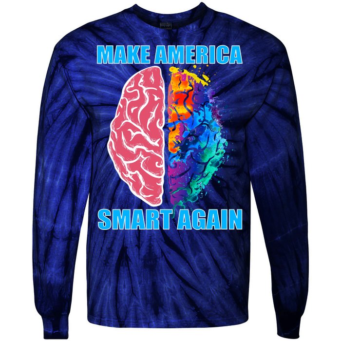 Make America Smart Again Tie-Dye Long Sleeve Shirt