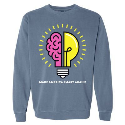 Make America Smart Again Science Brain Garment-Dyed Sweatshirt