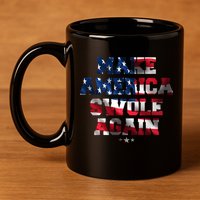 Make America Swole Again 4th of July USA Flag 11oz C Handle Ceramic Mug