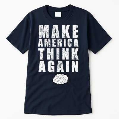 Make America Think Again Tall T-Shirt