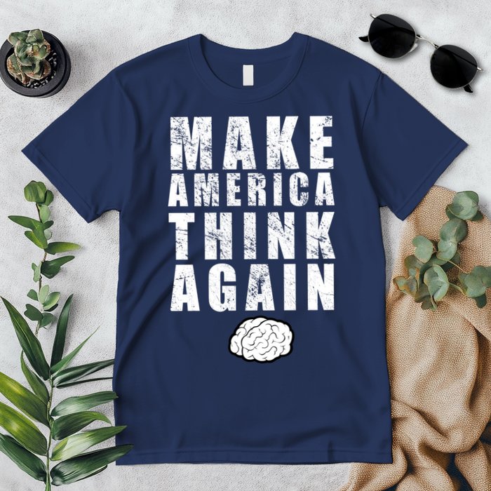 Make America Think Again Premium T-Shirt
