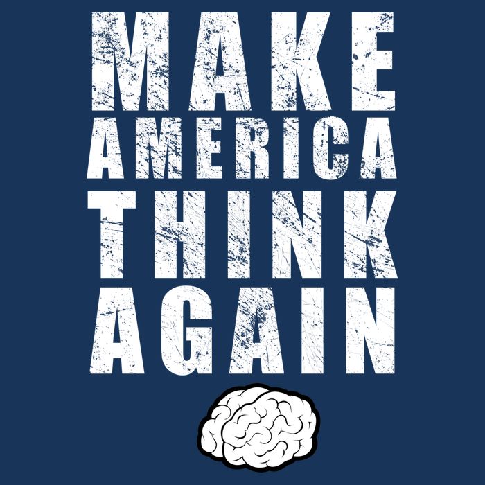 Make America Think Again Premium T-Shirt