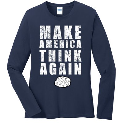 Make America Think Again Ladies Long Sleeve Shirt