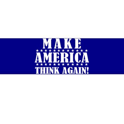 Make America Think Again! Anti Donald Trump Bumper Sticker