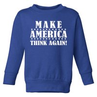 Make America Think Again! Anti Donald Trump Toddler Sweatshirt