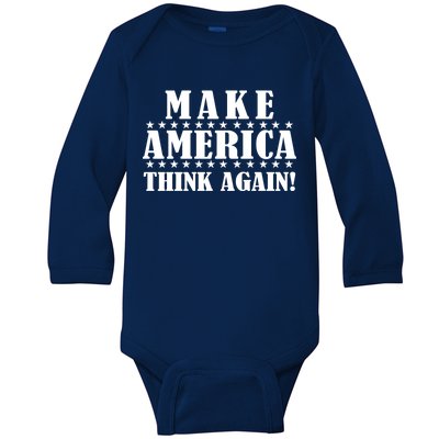 Make America Think Again! Anti Donald Trump Baby Long Sleeve Bodysuit